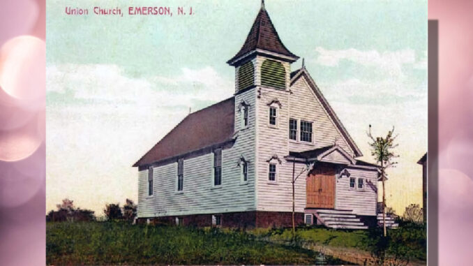 The Union Chapel of Etna, the first church built in Emerson, in the early 1900s. The first service was held 125 years ago this week.