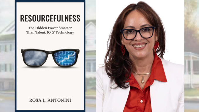 Hillsdale author Rosa L. Antonini will discuss her new book, “Resourcefulness: The Hidden Power Smarter Than Talent, IQ, & Technology,” at a launch-day author talk on Tuesday, June 9, at 6:30 p.m. at the Hillsdale Free Public Library.