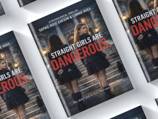 "Straight Girls Are Dangerous"